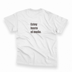 Camiseta Estoy hasta el moño
