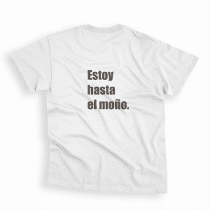 Camiseta Estoy hasta el moño