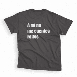 Camiseta No me cuentes rollos